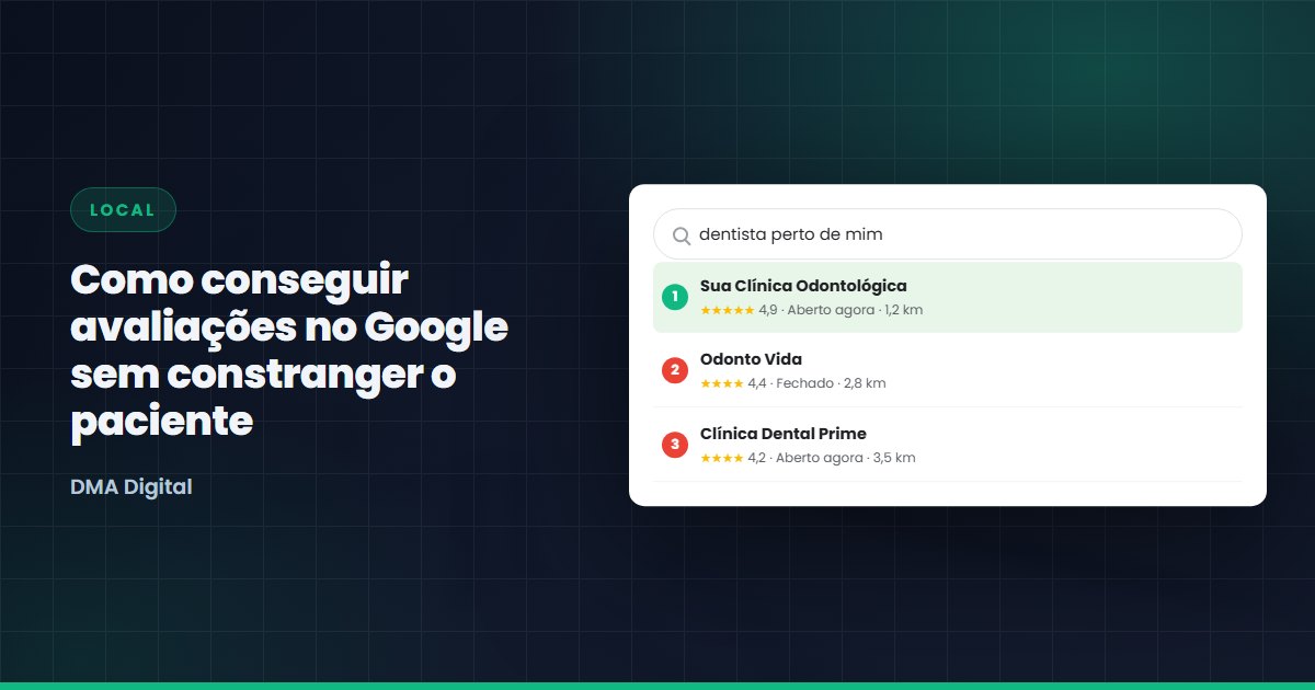 Como conseguir avaliações no Google sem constranger o paciente