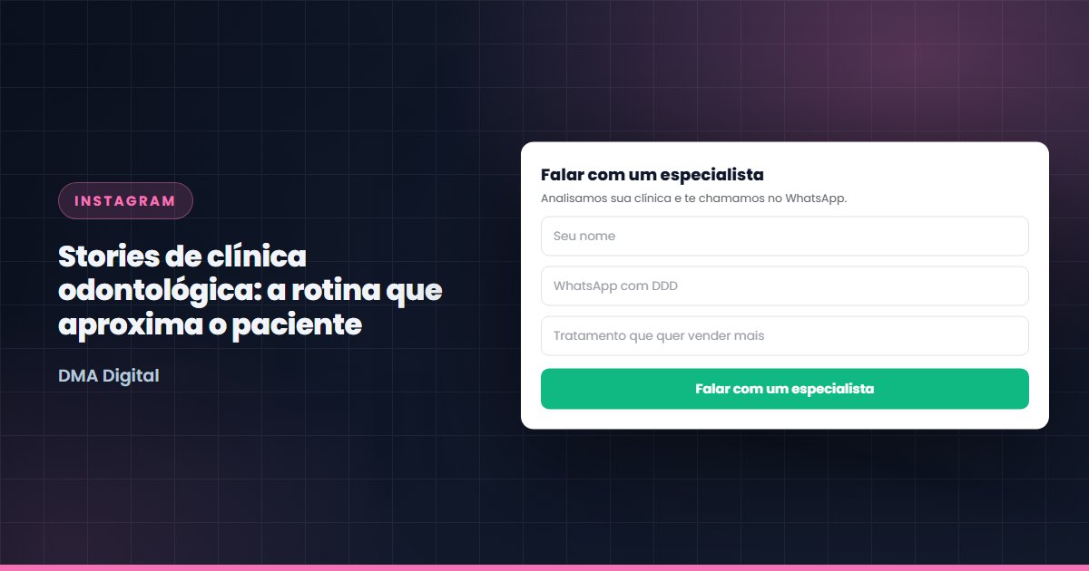 Stories de clínica odontológica: a rotina que aproxima o paciente